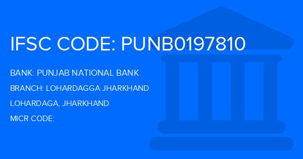 Punjab National Bank (PNB) Lohardagga Jharkhand Branch IFSC Code