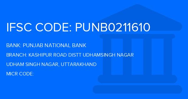 Punjab National Bank (PNB) Kashipur Road Distt Udhamsingh Nagar Branch IFSC Code