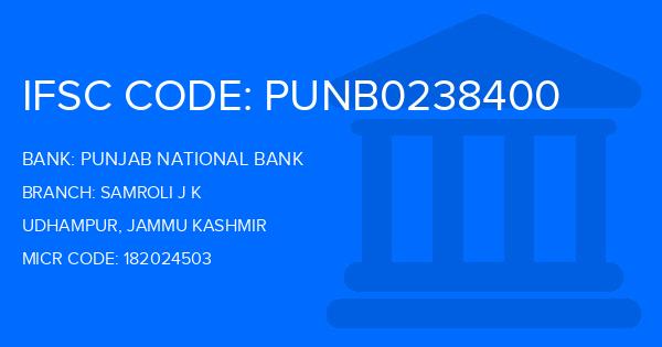 Punjab National Bank (PNB) Samroli J K Branch IFSC Code