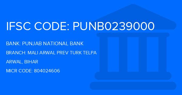 Punjab National Bank (PNB) Mali Arwal Prev Turk Telpa Branch IFSC Code
