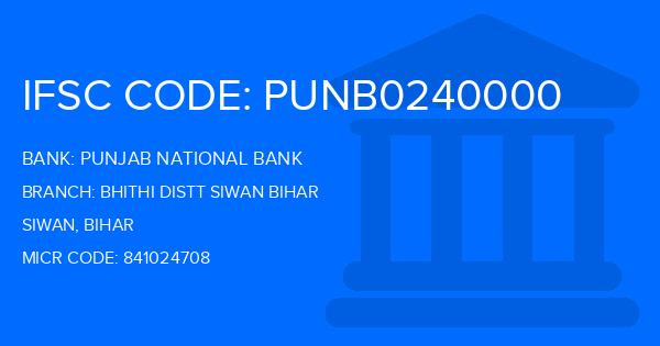 Punjab National Bank (PNB) Bhithi Distt Siwan Bihar Branch IFSC Code