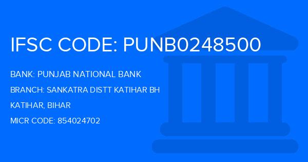 Punjab National Bank (PNB) Sankatra Distt Katihar Bh Branch IFSC Code