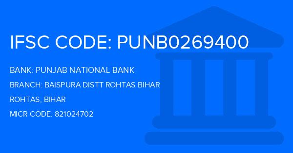 Punjab National Bank (PNB) Baispura Distt Rohtas Bihar Branch IFSC Code