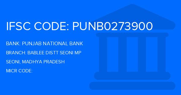 Punjab National Bank (PNB) Bablee Distt Seoni Mp Branch IFSC Code