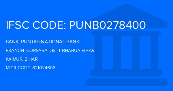 Punjab National Bank (PNB) Gorsara Distt Bhabua Bihar Branch IFSC Code