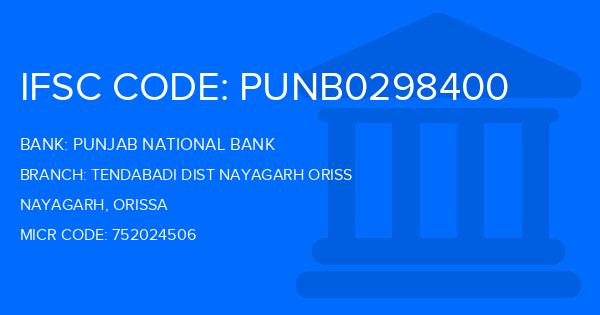 Punjab National Bank (PNB) Tendabadi Dist Nayagarh Oriss Branch IFSC Code