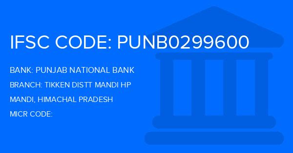 Punjab National Bank (PNB) Tikken Distt Mandi Hp Branch IFSC Code