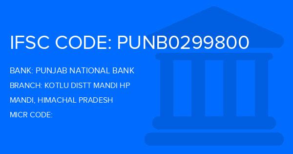 Punjab National Bank (PNB) Kotlu Distt Mandi Hp Branch IFSC Code