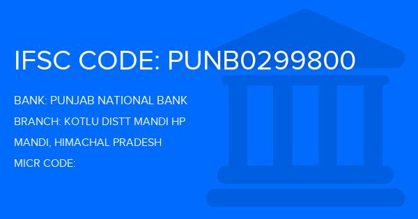 Punjab National Bank (PNB) Kotlu Distt Mandi Hp Branch IFSC Code