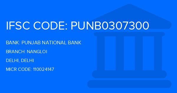 Punjab National Bank (PNB) Nangloi Branch IFSC Code
