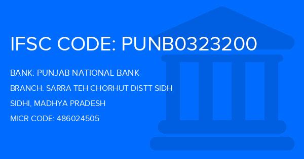 Punjab National Bank (PNB) Sarra Teh Chorhut Distt Sidh Branch IFSC Code
