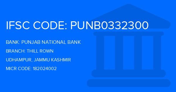 Punjab National Bank (PNB) Thill Rown Branch IFSC Code
