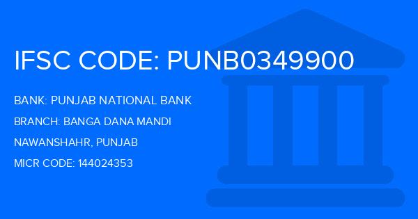 Punjab National Bank (PNB) Banga Dana Mandi Branch IFSC Code
