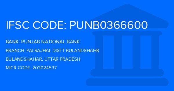 Punjab National Bank (PNB) Palrajhal Distt Bulandshahr Branch IFSC Code
