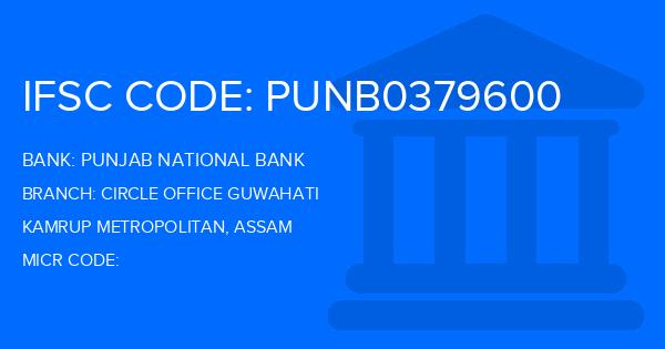 Punjab National Bank (PNB) Circle Office Guwahati Branch IFSC Code