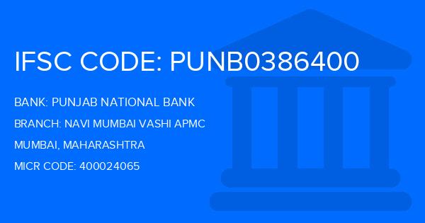 Punjab National Bank (PNB) Navi Mumbai Vashi Apmc Branch IFSC Code