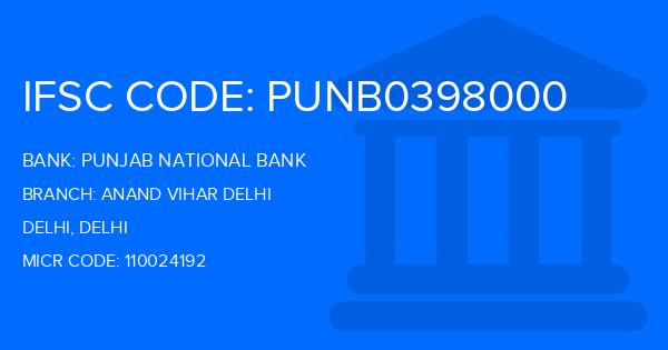 Punjab National Bank (PNB) Anand Vihar Delhi Branch IFSC Code