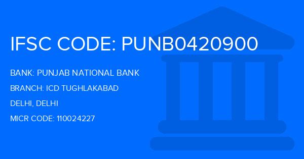 Punjab National Bank (PNB) Icd Tughlakabad Branch IFSC Code