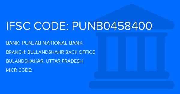 Punjab National Bank (PNB) Bullandshahr Back Office Branch IFSC Code