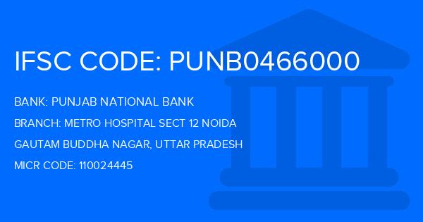 Punjab National Bank (PNB) Metro Hospital Sect 12 Noida Branch IFSC Code