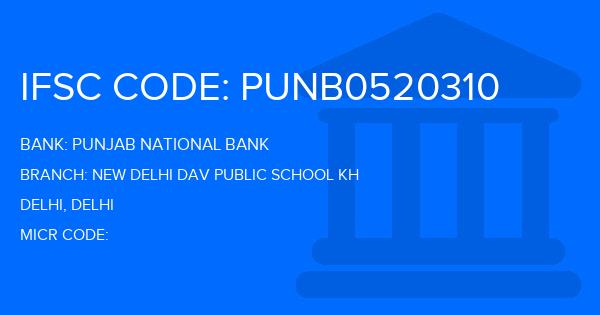 Punjab National Bank (PNB) New Delhi Dav Public School Kh Branch IFSC Code