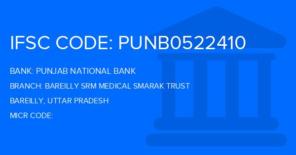 Punjab National Bank (PNB) Bareilly Srm Medical Smarak Trust Branch IFSC Code