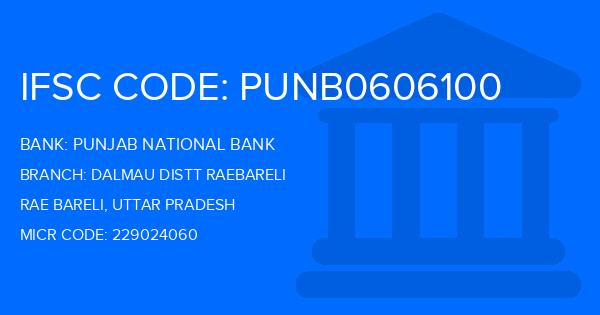 Punjab National Bank (PNB) Dalmau Distt Raebareli Branch IFSC Code