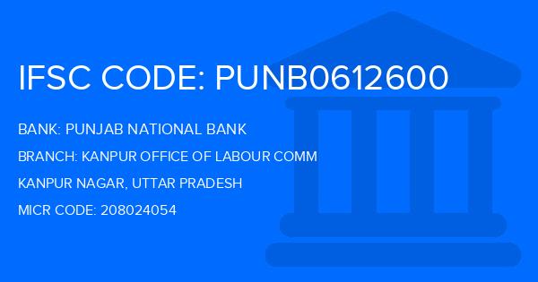 Punjab National Bank (PNB) Kanpur Office Of Labour Comm Branch IFSC Code