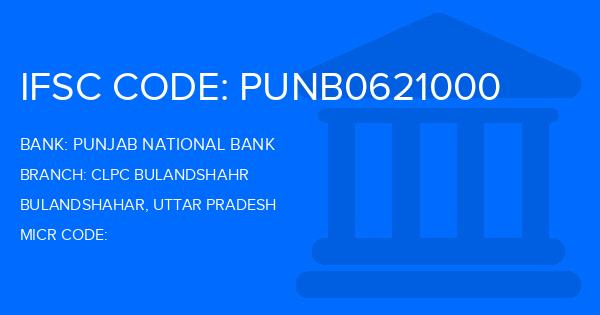 Punjab National Bank (PNB) Clpc Bulandshahr Branch IFSC Code