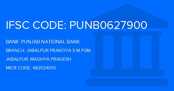 Punjab National Bank (PNB) Jabalpur Prantiya S M Psm Branch IFSC Code