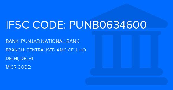Punjab National Bank (PNB) Centralised Amc Cell Ho Branch IFSC Code