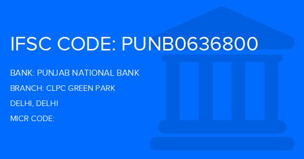 Punjab National Bank (PNB) Clpc Green Park Branch IFSC Code