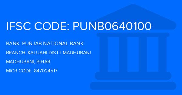 Punjab National Bank (PNB) Kaluahi Distt Madhubani Branch IFSC Code