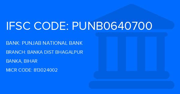 Punjab National Bank (PNB) Banka Dist Bhagalpur Branch IFSC Code