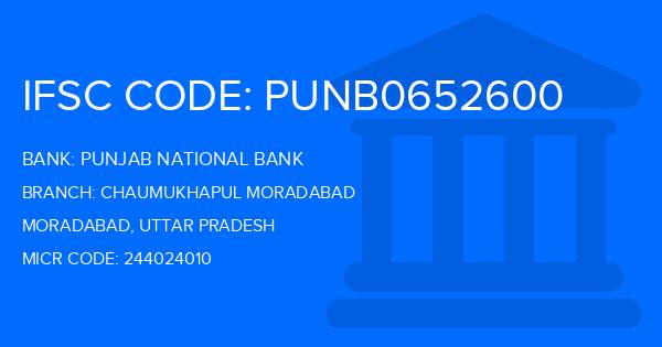 Punjab National Bank (PNB) Chaumukhapul Moradabad Branch IFSC Code