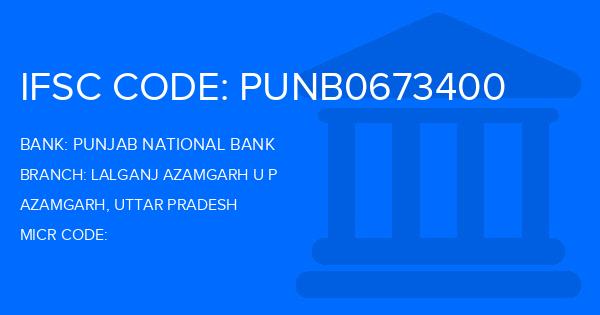 Punjab National Bank (PNB) Lalganj Azamgarh U P Branch IFSC Code
