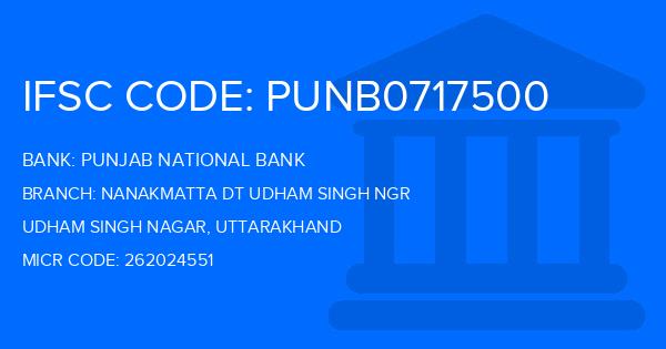Punjab National Bank (PNB) Nanakmatta Dt Udham Singh Ngr Branch IFSC Code