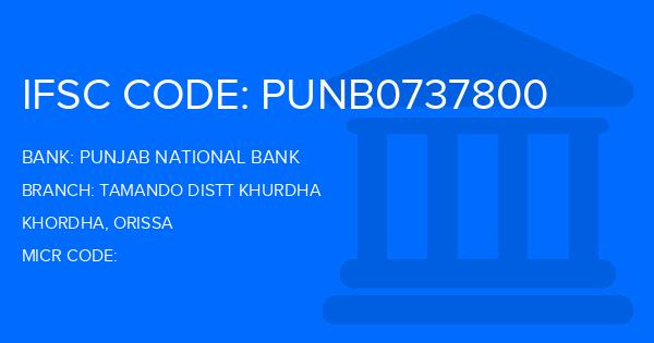 Punjab National Bank (PNB) Tamando Distt Khurdha Branch IFSC Code