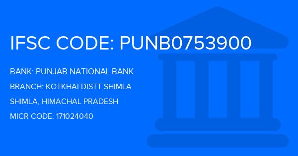 Punjab National Bank (PNB) Kotkhai Distt Shimla Branch IFSC Code