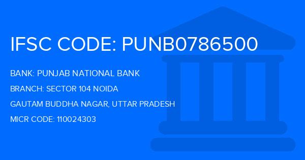 Punjab National Bank (PNB) Sector 104 Noida Branch IFSC Code
