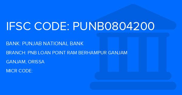 Punjab National Bank (PNB) Pnb Loan Point Ram Berhampur Ganjam Branch IFSC Code