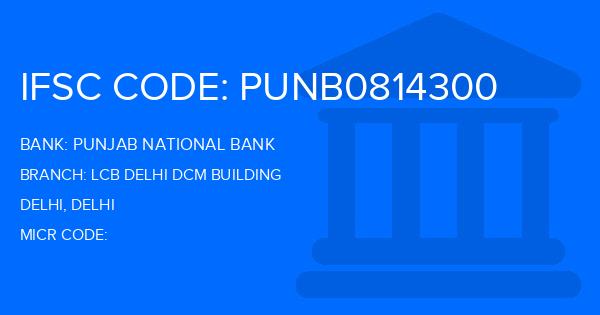Punjab National Bank (PNB) Lcb Delhi Dcm Building Branch IFSC Code