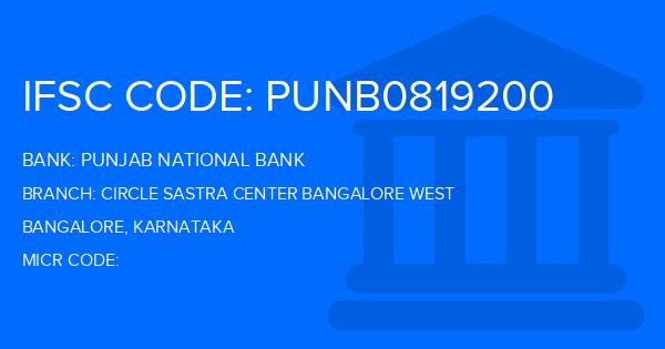 Punjab National Bank (PNB) Circle Sastra Center Bangalore West Branch IFSC Code
