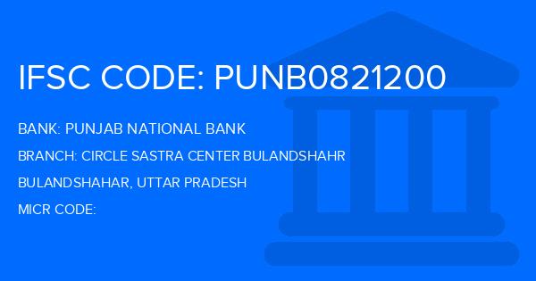 Punjab National Bank (PNB) Circle Sastra Center Bulandshahr Branch IFSC Code