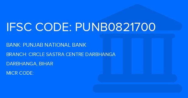 Punjab National Bank (PNB) Circle Sastra Centre Darbhanga Branch IFSC Code