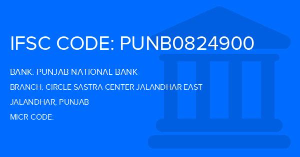 Punjab National Bank (PNB) Circle Sastra Center Jalandhar East Branch IFSC Code
