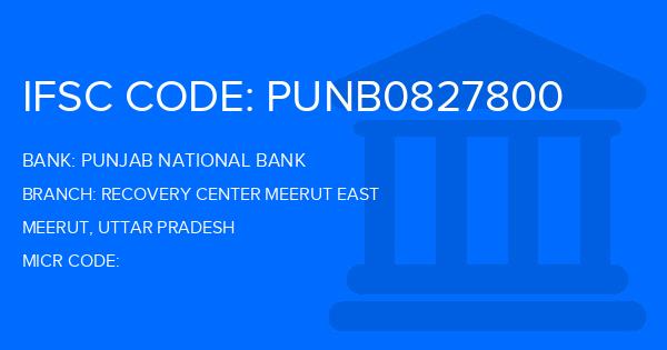 Punjab National Bank (PNB) Recovery Center Meerut East Branch IFSC Code