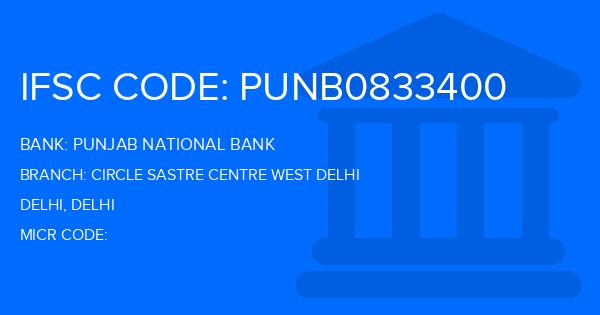 Punjab National Bank (PNB) Circle Sastre Centre West Delhi Branch IFSC Code