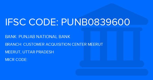 Punjab National Bank (PNB) Customer Acquisition Center Meerut Branch IFSC Code