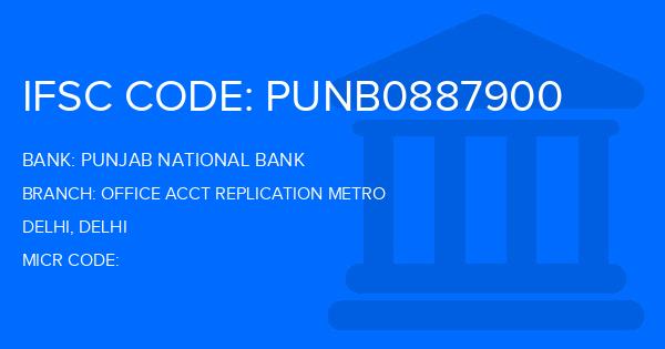 Punjab National Bank (PNB) Office Acct Replication Metro Branch IFSC Code